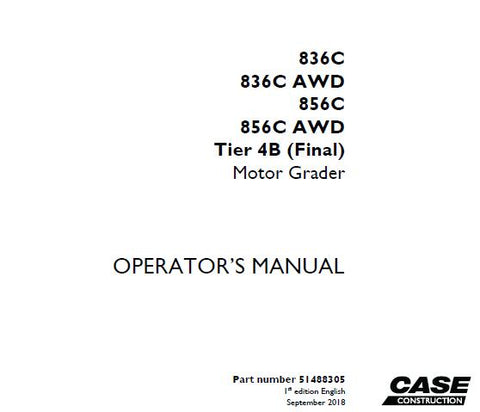 Discover the ultimate resource for your CASE 836C, 836C AWD, 856C, and 856C AWD Tier 4B (Final) motor grader with our comprehensive Operator’s Manual in PDF format. This essential guide is designed to enhance your understanding of your equipment, ensuring optimal performance and longevity.