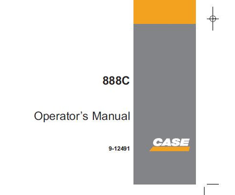 UNLOCK THE FULL POTENTIAL OF YOUR CASE 888C EXCAVATOR WITH OUR COMPREHENSIVE OPERATOR’S MANUAL IN PDF FORMAT. 