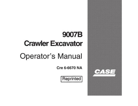 UNLOCK THE FULL POTENTIAL OF YOUR CASE 9007B CRAWLER EXCAVATOR WITH OUR COMPREHENSIVE OPERATOR’S MANUAL IN PDF FORMAT. 