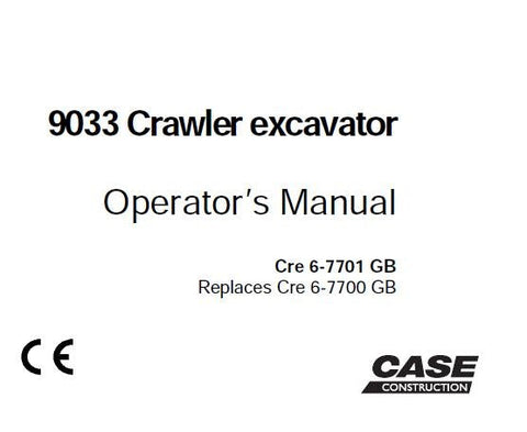UNLOCK THE FULL POTENTIAL OF YOUR CASE 9033 CRAWLER EXCAVATOR WITH OUR COMPREHENSIVE OPERATOR’S MANUAL IN PDF FORMAT. 