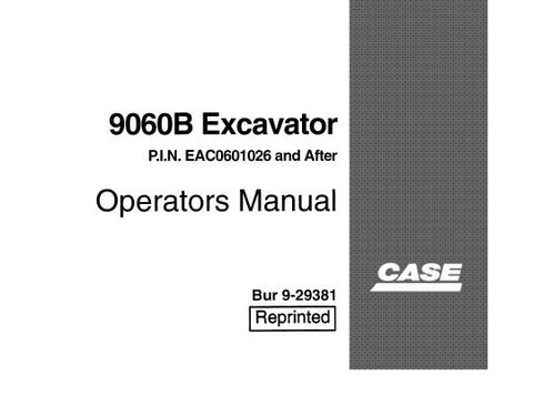 UNLOCK THE FULL POTENTIAL OF YOUR CASE 9060B EXCAVATOR WITH THE COMPREHENSIVE OPERATORS MANUAL IN PDF FORMAT.