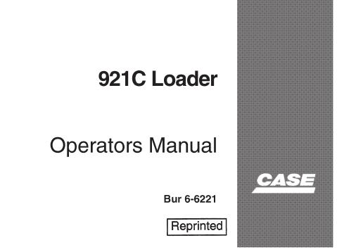 ENHANCE YOUR OPERATIONAL EFFICIENCY WITH THE CASE 921C LOADER OPERATOR’S MANUAL IN PDF FORMAT