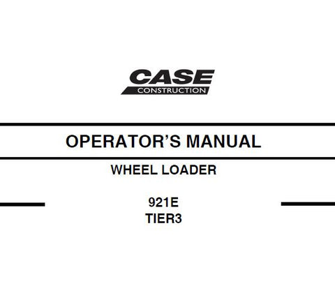 UNLOCK THE FULL POTENTIAL OF YOUR CASE 921E TIER 3 WHEEL LOADER WITH OUR COMPREHENSIVE OPERATOR’S MANUAL IN PDF FORMAT.