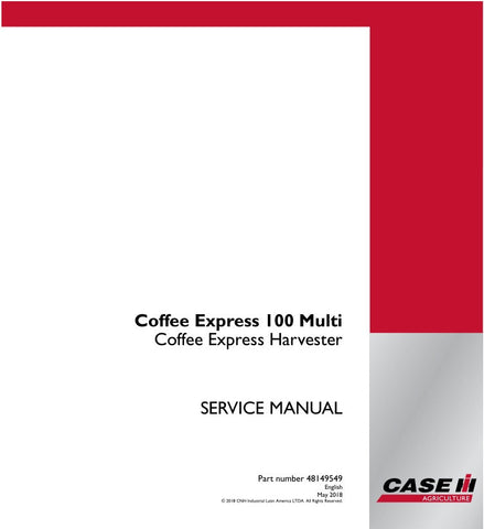Unlock the full potential of your CASE COFFEE EXPRESS 100 Multi Harvester with the comprehensive Service Manual (Part Number: 48149549). This essential guide is designed to provide you with detailed insights and step-by-step instructions for maintenance and repairs, ensuring your equipment operates at peak performance.