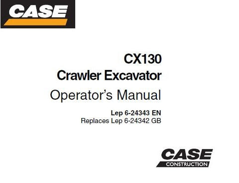 UNLOCK THE FULL POTENTIAL OF YOUR CASE CX130 CRAWLER EXCAVATOR WITH OUR COMPREHENSIVE OPERATOR’S MANUAL IN PDF FORMAT. 