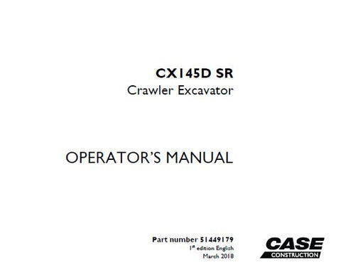UNLOCK THE FULL POTENTIAL OF YOUR CASE CX145D SR CRAWLER EXCAVATOR WITH OUR COMPREHENSIVE OPERATOR’S MANUAL IN PDF FORMAT.