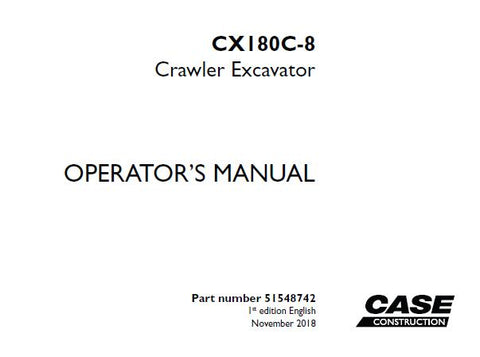 UNLOCK THE FULL POTENTIAL OF YOUR CASE CX180C-8 CRAWLER EXCAVATOR WITH OUR COMPREHENSIVE OPERATOR’S MANUAL IN PDF FORMAT.
