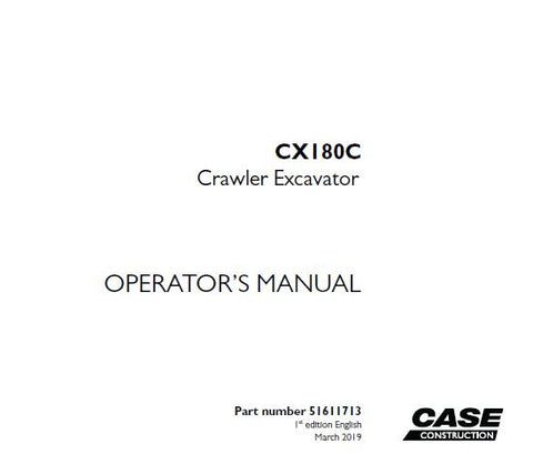 UNLOCK THE FULL POTENTIAL OF YOUR CASE CX180C CRAWLER EXCAVATOR WITH OUR COMPREHENSIVE OPERATOR’S MANUAL IN PDF FORMAT.