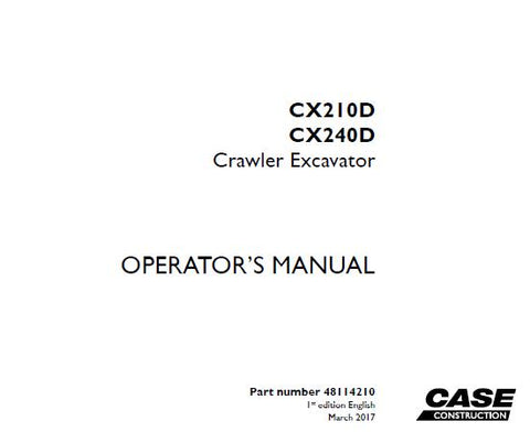 ENHANCE YOUR OPERATIONAL EFFICIENCY WITH THE CASE CX210D AND CX240D CRAWLER EXCAVATOR OPERATOR’S MANUAL, AVAILABLE IN A CONVENIENT PDF FORMAT.