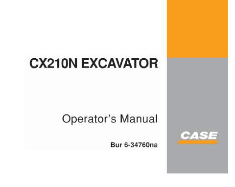 ENHANCE YOUR OPERATIONAL EFFICIENCY WITH THE CASE CX210N EXCAVATOR OPERATORS MANUAL IN PDF FORMAT. 