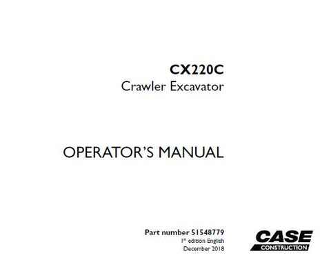 UNLOCK THE FULL POTENTIAL OF YOUR CASE CX220C CRAWLER EXCAVATOR WITH OUR COMPREHENSIVE OPERATOR’S MANUAL IN PDF FORMAT. 