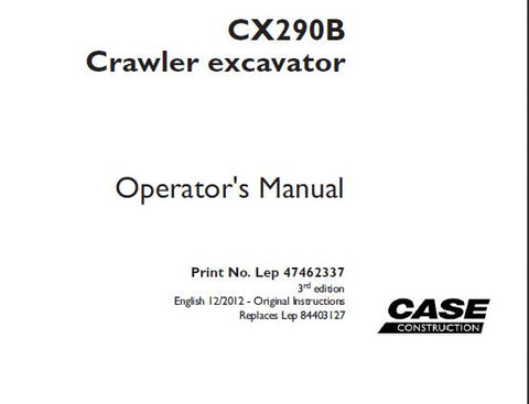 UNLOCK THE FULL POTENTIAL OF YOUR CASE CX290B CRAWLER EXCAVATOR WITH OUR COMPREHENSIVE OPERATORS MANUAL IN PDF FORMAT. 