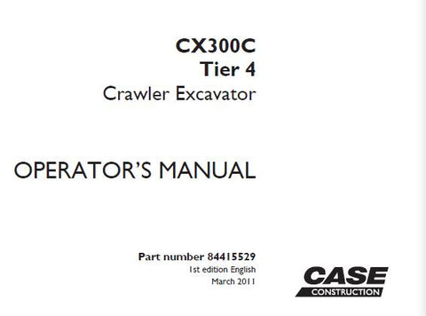 UNLOCK THE FULL POTENTIAL OF YOUR CASE CX300C TIER 4 CRAWLER EXCAVATOR WITH OUR COMPREHENSIVE OPERATORS MANUAL IN PDF FORMAT. 