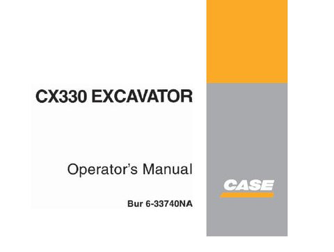 UNLOCK THE FULL POTENTIAL OF YOUR CASE CX330 EXCAVATOR WITH OUR COMPREHENSIVE OPERATORS MANUAL IN PDF FORMAT. 