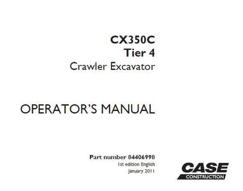 UNLOCK THE FULL POTENTIAL OF YOUR CASE CX350C TIER 4 CRAWLER EXCAVATOR WITH OUR COMPREHENSIVE OPERATORS MANUAL IN PDF FORMAT. 