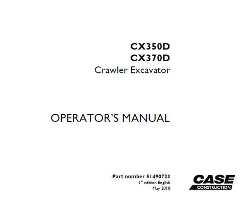 ENHANCE YOUR OPERATIONAL EFFICIENCY WITH THE CASE CX350D AND CX370D CRAWLER EXCAVATOR OPERATOR’S MANUAL, AVAILABLE IN A CONVENIENT PDF FORMAT.