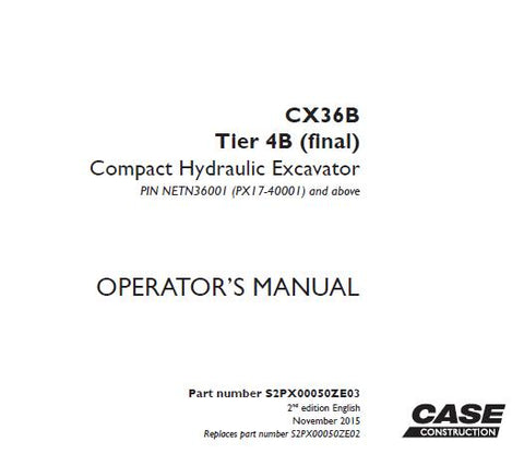 UNLOCK THE FULL POTENTIAL OF YOUR CASE CX36B TIER 4B COMPACT HYDRAULIC EXCAVATOR WITH OUR COMPREHENSIVE OPERATOR’S MANUAL IN PDF FORMAT.