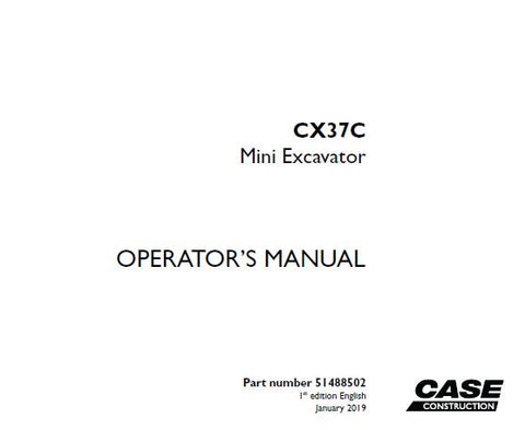 UNLOCK THE FULL POTENTIAL OF YOUR CASE CX37C MINI EXCAVATOR WITH OUR COMPREHENSIVE OPERATOR’S MANUAL IN PDF FORMAT.
