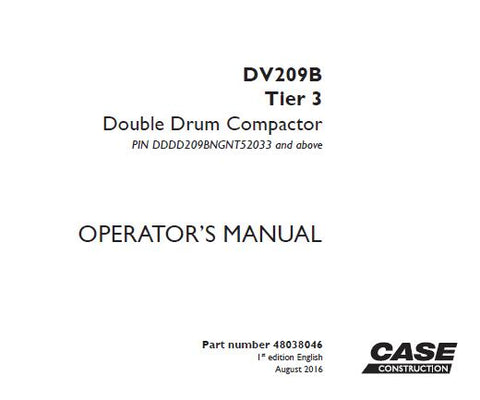 ENHANCE YOUR OPERATIONAL EFFICIENCY WITH THE CASE DV209B TIER 3 DOUBLE DRUM COMPACTOR OPERATOR’S MANUAL IN PDF FORMAT. 