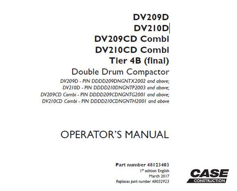 Discover the essential CASE DV209D / DV210D / DV209CD COMBI / DV210CD COMBI TIER 4B (FINAL) Double Drum Compactor Operator’s Manual, designed to enhance your operational efficiency and ensure optimal performance. This comprehensive guide provides detailed instructions and insights tailored specifically for your compactor model, making it an invaluable resource for both new and experienced operators.