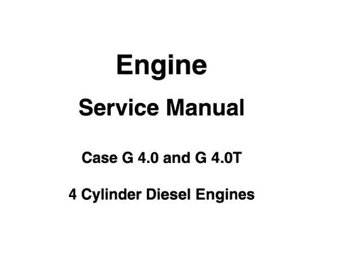 UNLOCK THE FULL POTENTIAL OF YOUR CASE G4.0 AND G4.0T 4 CYLINDER DIESEL ENGINES WITH OUR COMPREHENSIVE SERVICE REPAIR MANUAL IN PDF FORMAT.
