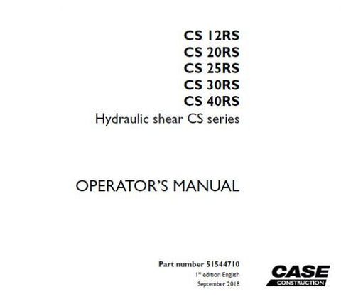 Discover the ultimate guide to operating your CASE Hydraulic Shear with the CS Series Operator’s Manual. This comprehensive PDF file covers all models, including CS 12RS, CS 20RS, CS 25RS, CS 30RS, and CS 40RS, ensuring you have the essential information at your fingertips for optimal performance.