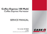 UNLOCK THE FULL POTENTIAL OF YOUR CASE IH 100 MULTI COFFEE EXPRESS HARVESTER WITH OUR COMPREHENSIVE SERVICE REPAIR MANUAL IN PDF FORMAT.