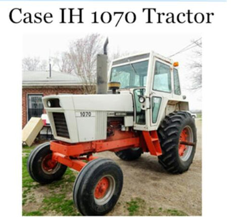 UNLOCK THE FULL POTENTIAL OF YOUR CASE IH 1070 TRACTOR WITH OUR COMPREHENSIVE OPERATOR’S MANUAL IN PDF FORMAT. 
