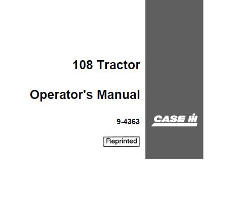 UNLOCK THE FULL POTENTIAL OF YOUR CASE IH 108 TRACTOR WITH OUR COMPREHENSIVE OPERATOR’S MANUAL IN PDF FORMAT.