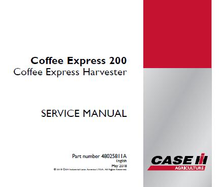 UNLOCK THE FULL POTENTIAL OF YOUR CASE IH 200 COFFEE EXPRESS HARVESTER WITH OUR COMPREHENSIVE SERVICE REPAIR MANUAL IN PDF FORMAT.