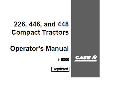 ENHANCE YOUR PRODUCTIVITY WITH THE CASE IH 226, 446, AND 448 COMPACT TRACTOR OPERATOR’S MANUAL, NOW AVAILABLE AS A CONVENIENT PDF FILE. 