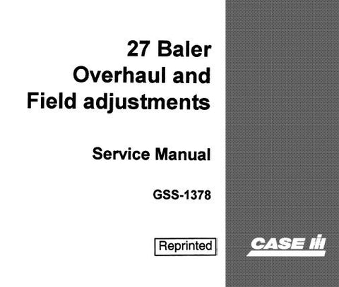ENHANCE YOUR MAINTENANCE CAPABILITIES WITH THE CASE IH 27 BALER OVERHAUL AND FIELD ADJUSTMENTS SERVICE REPAIR MANUAL IN PDF FORMAT.