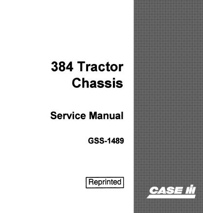 UNLOCK THE FULL POTENTIAL OF YOUR CASE IH 384 TRACTOR WITH OUR COMPREHENSIVE SERVICE REPAIR MANUAL IN PDF FORMAT. 