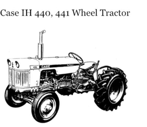 ENHANCE YOUR OPERATIONAL EFFICIENCY WITH THE CASE IH 440, 441 WHEEL TRACTOR OPERATOR’S MANUAL IN PDF FORMAT. 