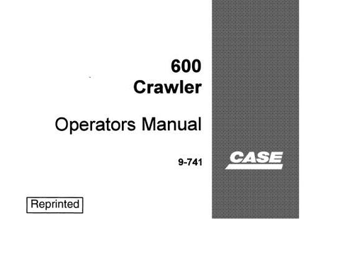 UNLOCK THE FULL POTENTIAL OF YOUR CASE IH 600 CRAWLER WITH OUR COMPREHENSIVE OPERATORS MANUAL IN PDF FORMAT.