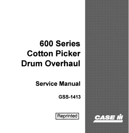 ENHANCE YOUR MAINTENANCE CAPABILITIES WITH THE CASE IH 600 SERIES COTTON PICKER DRUM OVERHAUL SERVICE REPAIR MANUAL IN PDF FORMAT.