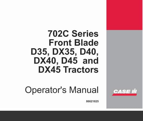 ENHANCE YOUR CASE IH TRACTOR'S PERFORMANCE WITH THE 702C SERIES FRONT BLADE OPERATOR’S MANUAL, SPECIFICALLY DESIGNED FOR D35, DX35, D40, DX40, D45, AND DX45 MODELS. 