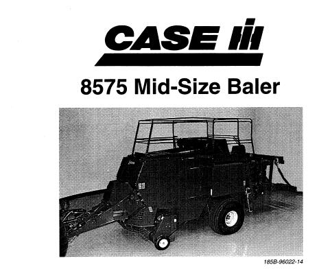 ENHANCE YOUR BALING EFFICIENCY WITH THE CASE IH 8575 MID-SIZE BALER OPERATOR’S MANUAL IN PDF FORMAT.