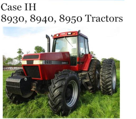 ENHANCE YOUR FARMING EFFICIENCY WITH THE CASE IH 8930, 8940, 8950 TRACTOR OPERATOR’S MANUAL IN PDF FORMAT.