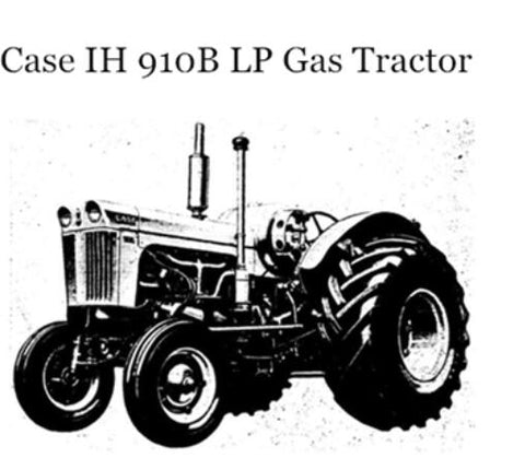UNLOCK THE FULL POTENTIAL OF YOUR CASE IH 910B LP GAS TRACTOR WITH OUR COMPREHENSIVE OPERATOR’S MANUAL IN PDF FORMAT.
