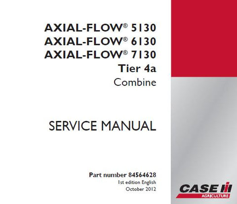 UNLOCK THE FULL POTENTIAL OF YOUR CASE IH AXIAL-FLOW 5130, 6130, AND 7130 TIER 4A COMBINES WITH OUR COMPREHENSIVE SERVICE REPAIR MANUAL IN PDF FORMAT. 