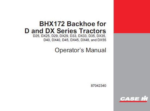UNLOCK THE FULL POTENTIAL OF YOUR CASE IH BHX172 BACKHOE WITH OUR COMPREHENSIVE OPERATOR’S MANUAL IN PDF FORMAT. 