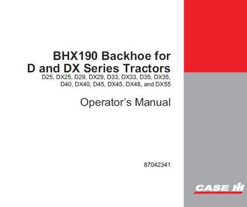 ENHANCE YOUR OPERATIONAL EFFICIENCY WITH THE CASE IH BHX190 BACKHOE OPERATOR’S MANUAL, NOW AVAILABLE AS A CONVENIENT PDF FILE.
