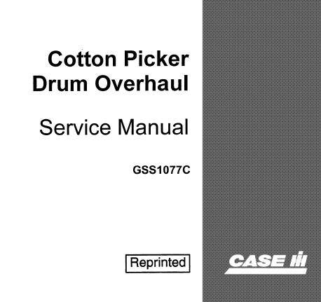 ENHANCE YOUR MAINTENANCE SKILLS WITH THE CASE IH COTTON PICKER DRUM OVERHAUL SERVICE REPAIR MANUAL IN PDF FORMAT.