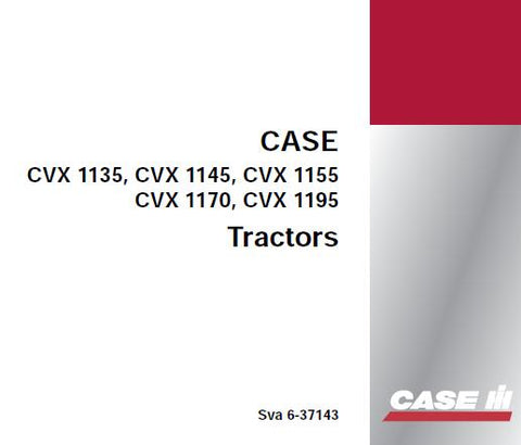 UNLOCK THE FULL POTENTIAL OF YOUR CASE IH CVX 1135, CVX 1145, CVX 1155, CVX 1170, AND CVX 1195 TRACTORS WITH OUR COMPREHENSIVE OPERATOR’S MANUAL IN PDF FORMAT.