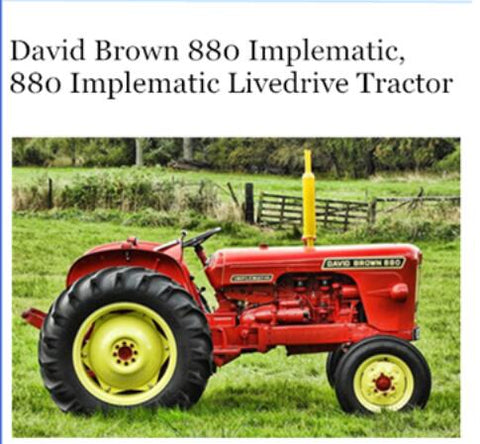 UNLOCK THE FULL POTENTIAL OF YOUR CASE IH DAVID BROWN 880 IMPLEMATIC TRACTOR WITH OUR COMPREHENSIVE OPERATOR’S MANUAL IN PDF FORMAT.