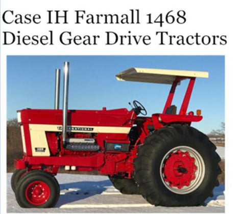 UNLOCK THE FULL POTENTIAL OF YOUR CASE IH FARMALL 1468 DIESEL GEAR DRIVE TRACTOR WITH OUR COMPREHENSIVE OPERATOR’S MANUAL IN PDF FORMAT. 