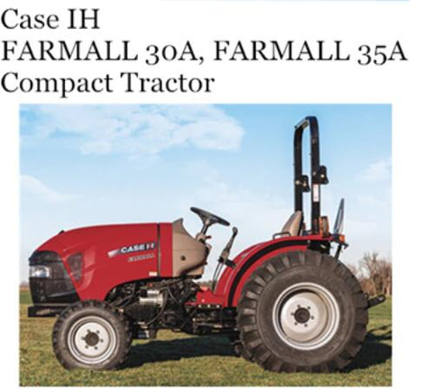 UNLOCK THE FULL POTENTIAL OF YOUR CASE IH FARMALL 30A AND FARMALL 35A COMPACT TRACTORS WITH OUR COMPREHENSIVE OPERATOR’S MANUAL IN PDF FORMAT.