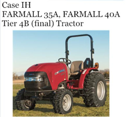 UNLOCK THE FULL POTENTIAL OF YOUR CASE IH FARMALL 35A AND FARMALL 40A TIER 4B (FINAL) TRACTOR WITH OUR COMPREHENSIVE OPERATOR’S MANUAL IN PDF FORMAT.