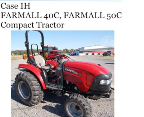 UNLOCK THE FULL POTENTIAL OF YOUR CASE IH FARMALL 40C AND 50C COMPACT TRACTORS WITH OUR COMPREHENSIVE OPERATOR’S MANUAL IN PDF FORMAT.